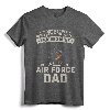 Proud Air Force Dad T-shirt I Raised Mine - Vintage Military Gift for Men - Patriotic Air Force Father's Day Shirt