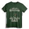 Proud Air Force Dad T-shirt I Raised Mine - Vintage Military Gift for Men - Patriotic Air Force Father's Day Shirt