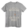 Proud Air Force Dad T-shirt I Raised Mine - Vintage Military Gift for Men - Patriotic Air Force Father's Day Shirt