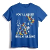 You'll Never Walk Alone Autism Awareness Tshirt - Funny Autism Apparel for Grandpa, Dad, Brother, Son - Support Autism Tees