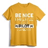 Be Nice I Might Be Your Pilot Someday Aviation Aircraft T-Shirt - Future Pilot Gift Idea for Commercial Pilots and Flight School Students