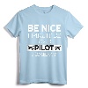 Be Nice I Might Be Your Pilot Someday Aviation Aircraft T-Shirt - Future Pilot Gift Idea for Commercial Pilots and Flight School Students