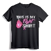 This Is My Fight Shirt Breast Cancer Fighter Tee - Believe Cancer Warrior Hope Ribbon T-Shirt for Breast Cancer Awareness