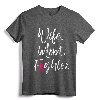 Wife Mom Fighter Breast Cancer Awareness Warrior Gift T-Shirt - Inspirational Survivor Support Tee for Women