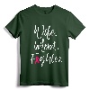 Wife Mom Fighter Breast Cancer Awareness Warrior Gift T-Shirt - Inspirational Survivor Support Tee for Women