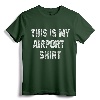 Distressed This Is My Airport Shirt Funny Travel Vacation T-Shirt - Stylish Airport Apparel for Travel Enthusiasts