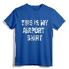 Distressed This Is My Airport Shirt Funny Travel Vacation T-Shirt - Stylish Airport Apparel for Travel Enthusiasts