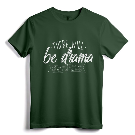 There Will Be Drama - Theatre Musical Actor Stage Performer T-Shirt - Broadway Lover Design for Thespians, Dancers, and Musicians