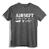 Airsoft Shirt, Funny Airsofter Spread Welts Tee - Lightweight Airsofting Gift for Men and Women