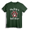 My Dog is My Valentine Tee | Gift for Dog Lover T-Shirt | Valentine's Day Dog Lover Shirt for Women