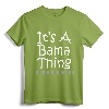 It's A Bama Thing You Wouldn't Understand Alabama T-Shirt - Crimson Tide Apparel for Men and Women