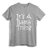 It's A Bama Thing You Wouldn't Understand Alabama T-Shirt - Crimson Tide Apparel for Men and Women