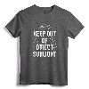 Keep Out Of Direct Sunlight Vampire T-Shirt - Dark Humor Evil Slogan Tee for Goth Grunge Emo Punk Fans