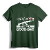 It Was A Good Day AK-47 T-Shirt - Peaceful Gun Enthusiast Tee for 2nd Amendment Supporters and Military Fans