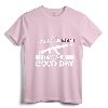 It Was A Good Day AK-47 T-Shirt - Peaceful Gun Enthusiast Tee for 2nd Amendment Supporters and Military Fans