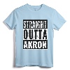 Straight Outta Akron - Straight Out of Akron T-Shirt for Proud Residents and Alumni