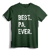 Best Pa Ever Family Funny Cool T-Shirt - Trendy Dad Grandpa Father's Day Humor Apparel for Men