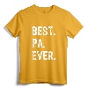 Best Pa Ever Family Funny Cool T-Shirt - Trendy Dad Grandpa Father's Day Humor Apparel for Men