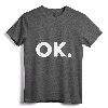 OK T-Shirt - Minimalist Lightweight Tee for Casual Wear, Simple Message Shirt