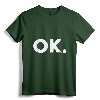 OK T-Shirt - Minimalist Lightweight Tee for Casual Wear, Simple Message Shirt