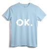 OK T-Shirt - Minimalist Lightweight Tee for Casual Wear, Simple Message Shirt
