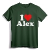 I HEART LOVE ALEX ALEXANDRA ALEXANDER ALEXIS T-Shirt - Personalized Name Tee for Valentine's Day and Gifts