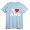 I HEART LOVE ALEX ALEXANDRA ALEXANDER ALEXIS T-Shirt - Personalized Name Tee for Valentine's Day and Gifts