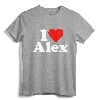 I HEART LOVE ALEX ALEXANDRA ALEXANDER ALEXIS T-Shirt - Personalized Name Tee for Valentine's Day and Gifts