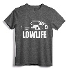 Low Life. Lowered Truck Funny Shirt Lowrider Tee for Men and Women - Stylish Mini-Truck Apparel