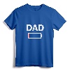 Funny Tired Dad Low Battery Drained T-Shirt for Daddy - Novelty Gift Tee for Exhausted Fathers and Hardworking Dads