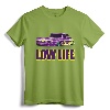 Low Life. Lowered Truck Shirt - Funny Lowrider Mini-Truck Tee for Men and Women
