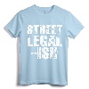 Street Legal Ish Car Drag Race Low Rider Hot Rod T-Shirt - Cool Car Enthusiast Tee for Mechanics and Drag Race Fans