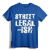 Street Legal Ish Car Drag Race Low Rider Hot Rod T-Shirt - Cool Car Enthusiast Tee for Mechanics and Drag Race Fans