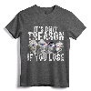 It's Only Treason If You Lose Founding Fathers 4th of July T-Shirt - Patriotic American Revolution Apparel Celebrating Freedom