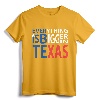 Everything is Bigger in Texas T-Shirt - Lightweight State Pride Apparel for Texans from Various Cities