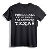 You Can All Go To Hell I'm Going To Texas T-Shirt - Funny Vintage Texas Gift for Men, Women, and Family