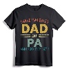 I Have Two Titles Dad And PA Vintage Fathers Day Family T-Shirt - Retro Dad and PA Apparel for Special Occasions