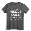 Middle Child Shirt - I'm The Reason We Have Rules Siblings T-Shirt for Middle Brothers & Sisters