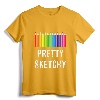 Pretty Sketchy Fun Art Lover Colored Pencils Artists Gift T-Shirt - Celebrate Your Artistic Flair with Colorful Apparel for Kids and Adults