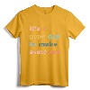 It's A Good Day To Make Art, Artist, Art Maker, Art Lovers T-Shirt - Unique Gift for Art Teachers and Creative Individuals