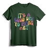 It's A Good Day To Make Some Art Artists Arts Teacher T-Shirt - Creative Artwear for Painters and Fine Art Students