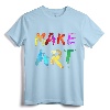 Make Art Painter Artist Teacher Artsy Gift T-Shirt - Creative Artistic Apparel for Men, Women, and Kids