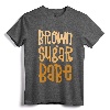 Black Pride Shirts For Women - Brown Sugar Babe Melanin T-Shirt, Celebrate Black History Month, Woke Queen Apparel for Women, Men, and Kids