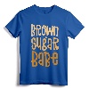 Black Pride Shirts For Women - Brown Sugar Babe Melanin T-Shirt, Celebrate Black History Month, Woke Queen Apparel for Women, Men, and Kids