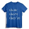 Their, There, and They're - English Teacher Correct Grammar T-Shirt for Grammar Enthusiasts and Language Educators