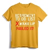 Cool Retirement Art For Men Women Retired To-Do List Tee - Funny Retirement Gag Gift for Retirees, Grandparents, and Various Professions
