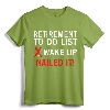 Cool Retirement Art For Men Women Retired To-Do List Tee - Funny Retirement Gag Gift for Retirees, Grandparents, and Various Professions