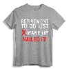 Cool Retirement Art For Men Women Retired To-Do List Tee - Funny Retirement Gag Gift for Retirees, Grandparents, and Various Professions