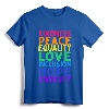 Kindness Peace Equality Love Inclusion Diversity Human Rights T-Shirt - Black Lives Matter Empowerment Art Tee for Activists
