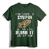You Can't Fix Stupid But You Can Numb It With A 2x4 Funny Redneck Humor T-Shirt - Sarcastic Graphic Art Saying Tee for Men and Women